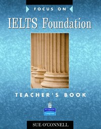 bokomslag Focus on IELTS Foundation Teachers Book