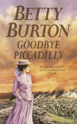 Betty Burton - Goodbye Piccadilly, Häftad