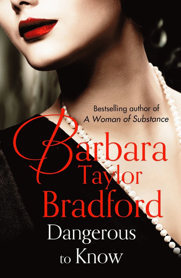 Barbara Taylor Bradford - Dangerous to Know, Häftad