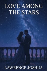 bokomslag Love Among the Stars