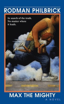 Rodman Philbrick - Max the Mighty, Häftad