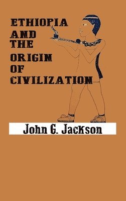 Ethiopia and the Origin of Civilization 1