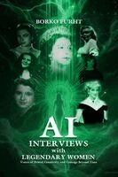 Borko Furht - AI INTERVIEWS with LEGENDARY WOMEN, Häftad