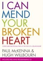 I Can Mend Your Broken Heart. Paul McKenna and Hugh Willbourn