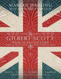 bokomslag The Gilbert Scott Book of British Food