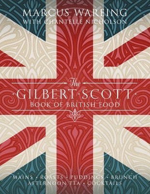 bokomslag The Gilbert Scott Book of British Food