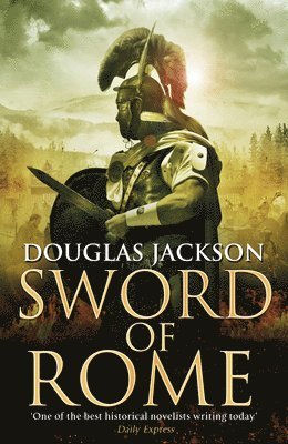 Douglas Jackson - Sword of Rome: Volume 4, Inbunden