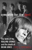 bokomslag Sympathy for the Devil: The Birth of the Rolling Stones and the Death of Brian Jones