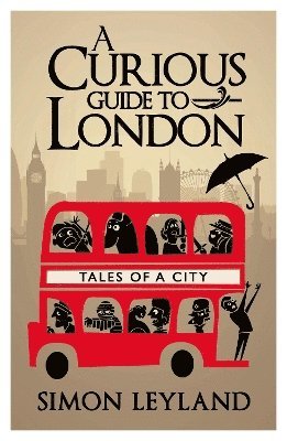 A Curious Guide to London 1