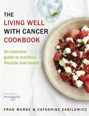 bokomslag The Living Well With Cancer Cookbook