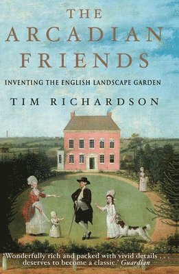 Tim Richardson - Arcadian Friends, Häftad