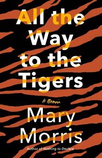 bokomslag All The Way To The Tigers