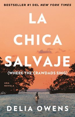 bokomslag La Chica Salvaje / Where the Crawdads Sing
