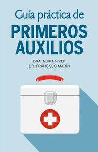 bokomslag Guía Práctica de Primeros Auxilios / Practical First Aid Guide