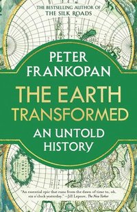 bokomslag The Earth Transformed: An Untold History