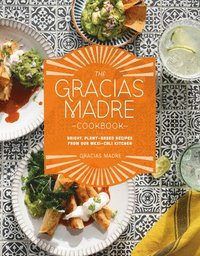 bokomslag The Gracias Madre Cookbook