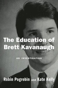 bokomslag The Education Of Brett Kavanaugh