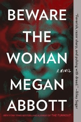 Megan Abbott - Beware the Woman, Häftad
