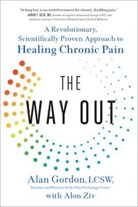 bokomslag The Way Out: A Revolutionary, Scientifically Proven Approach to Healing Chronic Pain