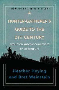bokomslag Hunter-Gatherer's Guide to the 21st Century