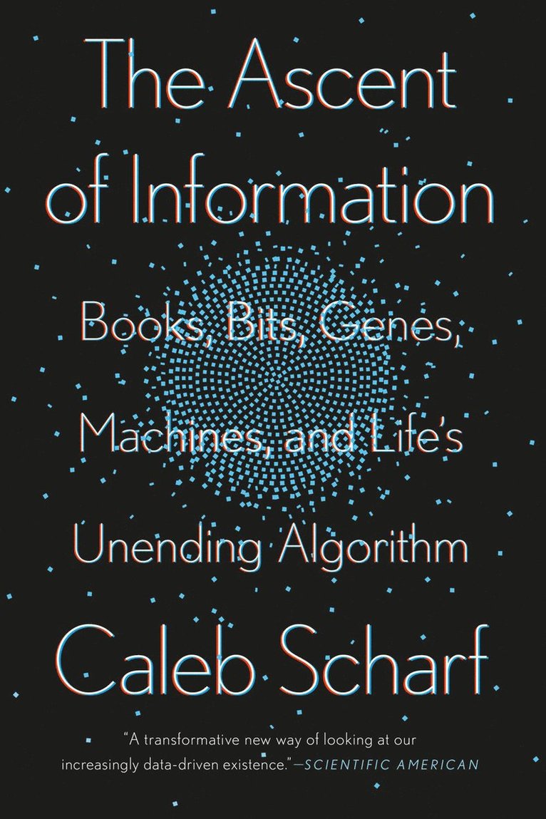 Caleb Scharf - Ascent of Information, Häftad