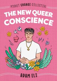 bokomslag The New Queer Conscience