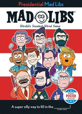MAD LIBS PRESIDENTIAL MAD LIBS