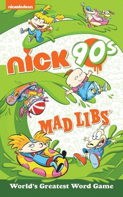 bokomslag Nickelodeon: Nick 90s Mad Libs: World's Greatest Word Game