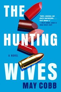 bokomslag Hunting Wives