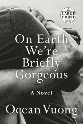 Ocean Vuong - On Earth We're Briefly Gorgeous, Häftad