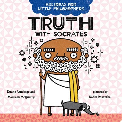 Big Ideas For Little Philosophers: Truth With Socrates 1