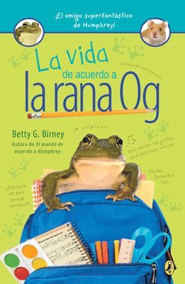 Betty G. Birney - La vida de acuerdo a la rana Og, Häftad