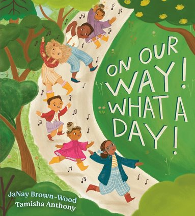 JaNay Brown-Wood - On Our Way! What a Day!, Inbunden