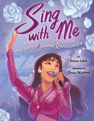 bokomslag Sing with Me: The Story of Selena Quintanilla