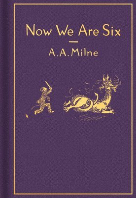 Now We Are Six: Classic Gift Edition 1