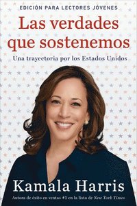 bokomslag Las Verdades Que Sostenemos: (Edición Para Lectores Jóvenes)