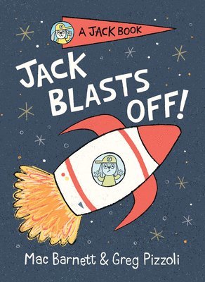 Mac Barnett - Jack Blasts Off, Inbunden