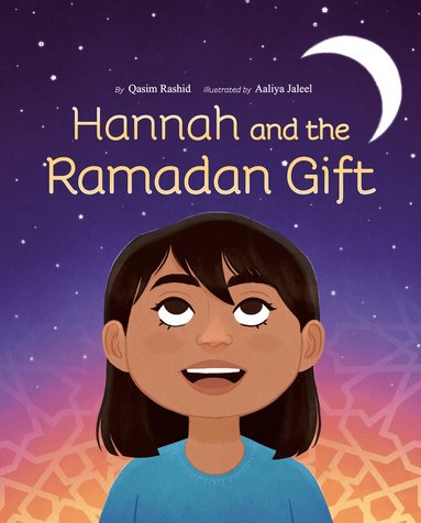 Qasim Rashid - Hannah and the Ramadan Gift, Inbunden