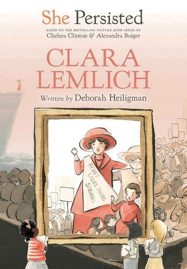 Deborah Heiligman, Chelsea Clinton - She Persisted: Clara Lemlich, Häftad