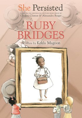She Persisted: Ruby Bridges 1