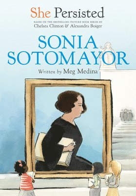 She Persisted: Sonia Sotomayor 1