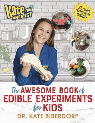 bokomslag Kate the Chemist: The Awesome Book of Edible Experiments for Kids