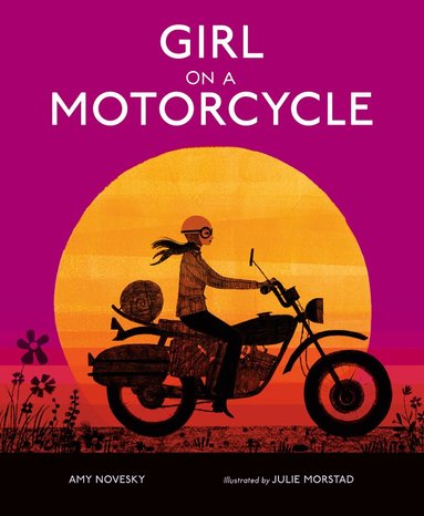 Amy Novesky - Girl on a Motorcycle, Inbunden