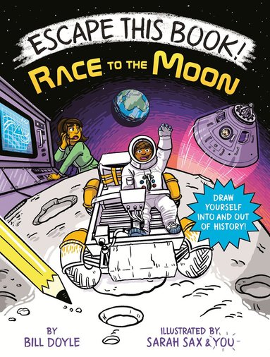 Bill Doyle, Sarah Sax - Escape This Book! Race to the Moon, Inbunden