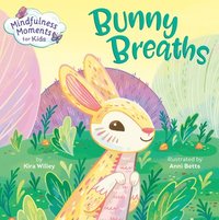 bokomslag Mindfulness Moments for Kids: Bunny Breaths