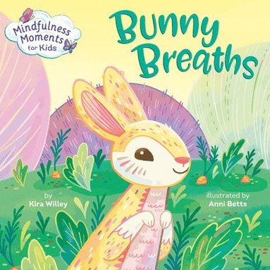 bokomslag Mindfulness Moments for Kids: Bunny Breaths