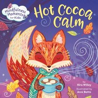 bokomslag Mindfulness Moments for Kids: Hot Cocoa Calm