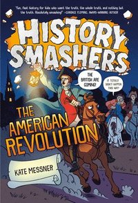 bokomslag History Smashers: The American Revolution