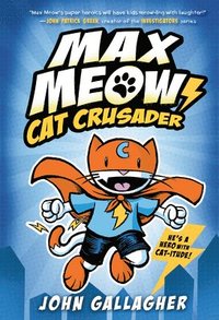 bokomslag Max Meow: Cat Crusader Book 1