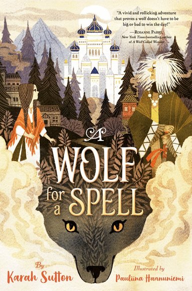 Karah Sutton - Wolf for a Spell, Inbunden
